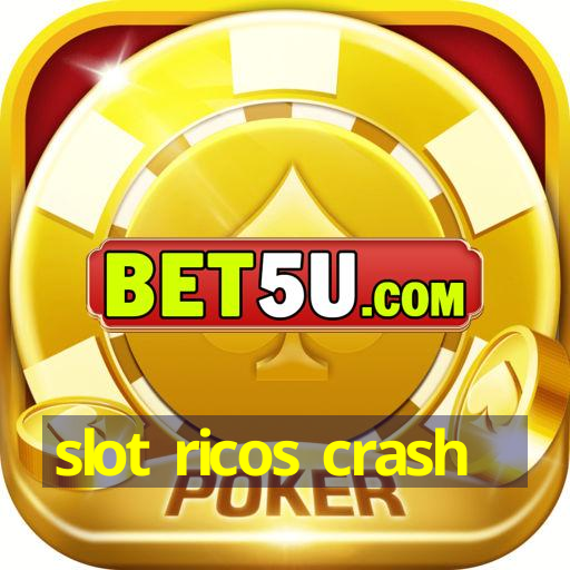 slot ricos crash